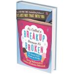 (Digital Product) Its Called a Breakup Because Its Broken The Smart Girls Break-Up Buddy by Behrendt Greg Ruotola-Behrendt Amiira (PDF)