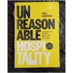 Unreasonable Hospitality: The Remarkable: The Remarkable Power of Giving People More Than They Expect HARDCOVER